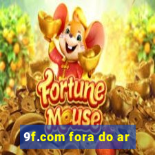 9f.com fora do ar